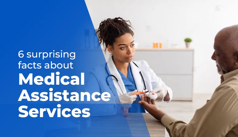 6 Surprising Facts About Medical Assistance Services