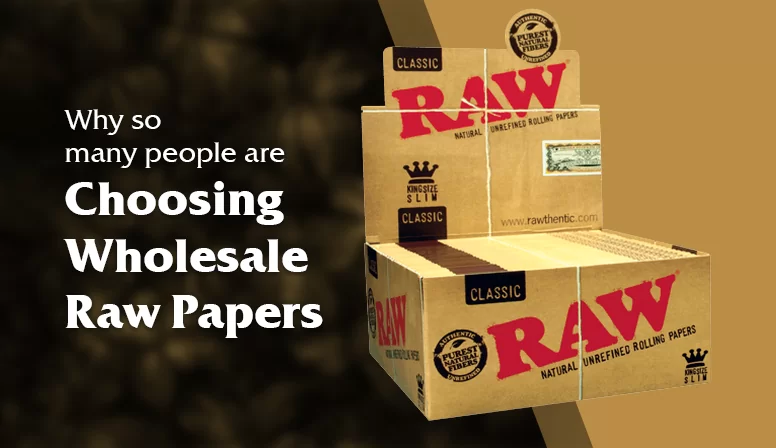 Choosing Wholesale Raw Papers